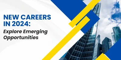 New Career Paths in 2024: Exploring Emerging Opportunities